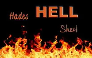 Hades, hell fire and Sheol