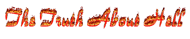The Truth About Hell